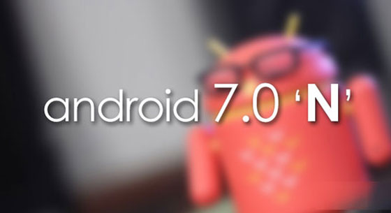 Android 7.0發(fā)布時(shí)間曝光 預(yù)計(jì)今年夏季推出