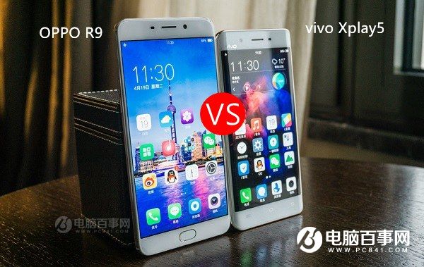 vivo Xplay5和OPPO R9哪個好？OPPO R9與vivo Xplay5區別對比